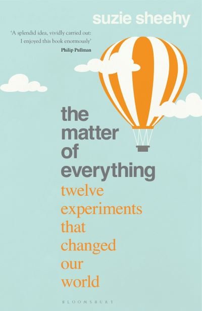 Cover for Sheehy Suzie Sheehy · The Matter of Everything: Twelve Experiments that Changed Our World (Pocketbok) (2022)