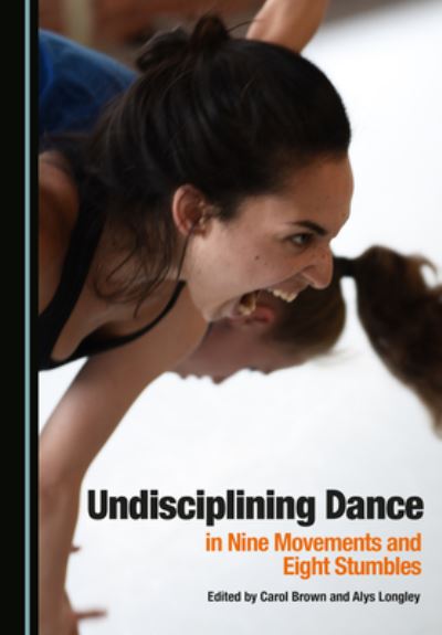 Cover for Carol Brown · Undisciplining Dance in Nine Movements and Eight Stumbles (Pocketbok) (2021)