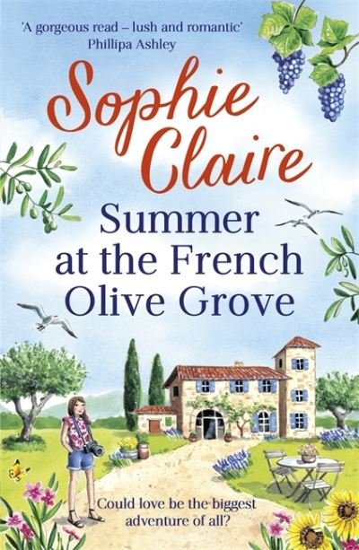 Cover for Sophie Claire · Summer at the French Olive Grove: The perfect romantic summer escape, set in sunny Provence! (Paperback Bog) (2021)
