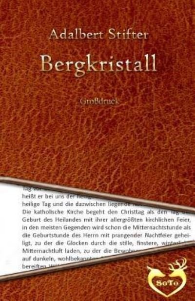 Bergkristall - Grossschrift - Adalbert Stifter - Bøker - Createspace Independent Publishing Platf - 9781530833955 - 31. mars 2016