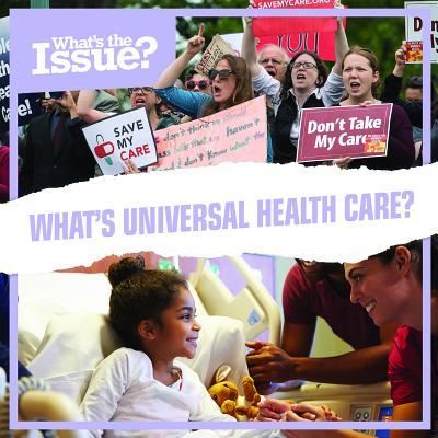 What's Universal Health Care? - Lorraine Harrison - Kirjat - Kidhaven Publishing - 9781534525955 - maanantai 30. heinäkuuta 2018