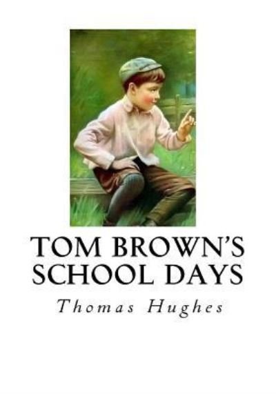 Cover for Thomas Hughes · Tom Brown's School Days (Paperback Book) (2016)