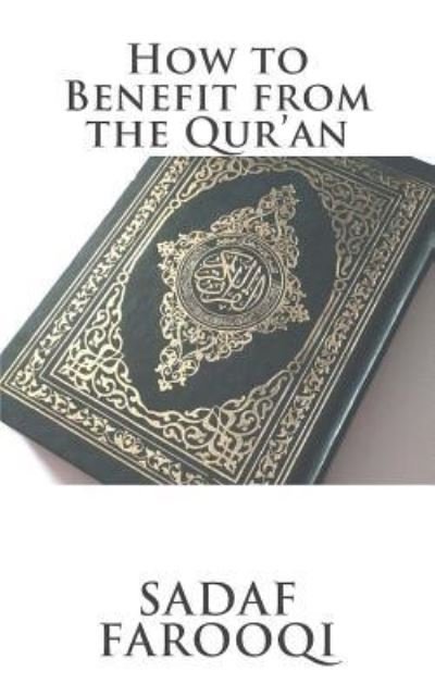 Cover for Sadaf Farooqi · How to Benefit from the Qur'an (Pocketbok) (2016)