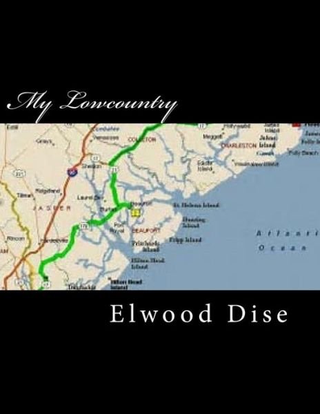 Cover for Elwood L Dise · My Lowcountry (Paperback Book) (2018)
