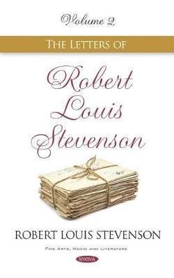 Cover for Robert Louis Stevenson · The Letters of Robert Louis Stevenson: Volume 2 (Hardcover Book) (2019)