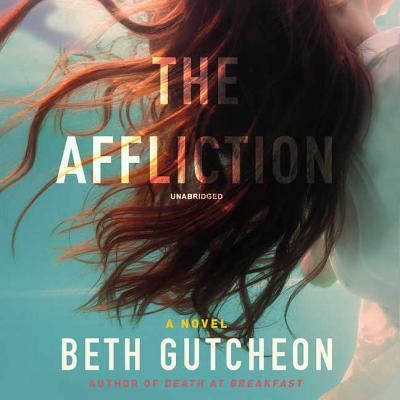 Cover for Beth Gutcheon · The Affliction Lib/E (CD) (2018)