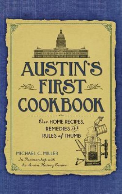 Michael C Miller · Austin's First Cookbook (Hardcover Book) (2015)