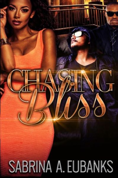 Cover for Sabrina A Eubanks · Chasing Bliss (Paperback Book) (2016)