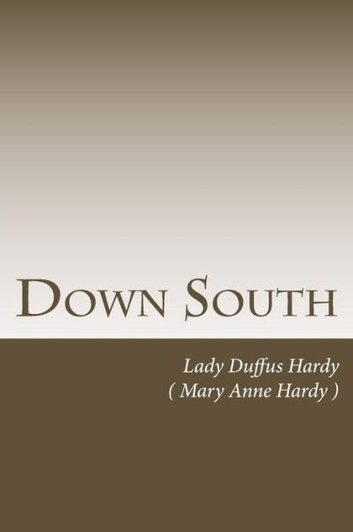 Cover for Lady Duffus Hardy (Mary Anne Hardy ) · Down South (Paperback Book) (2016)