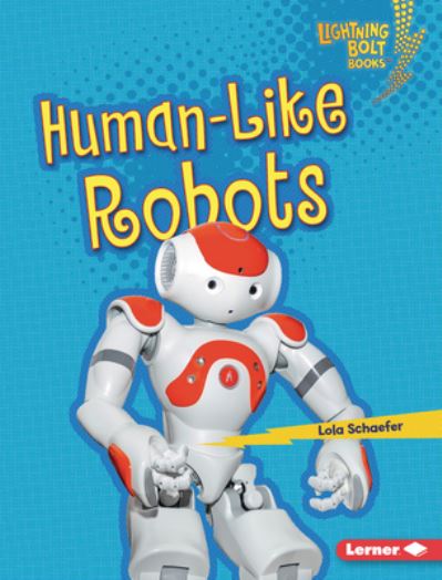 Cover for Lola Schaefer · Human-Like Robots (Book) (2020)