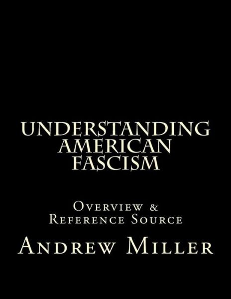 Cover for Andrew Miller · Understanding American Fascism (Paperback Book) (2017)