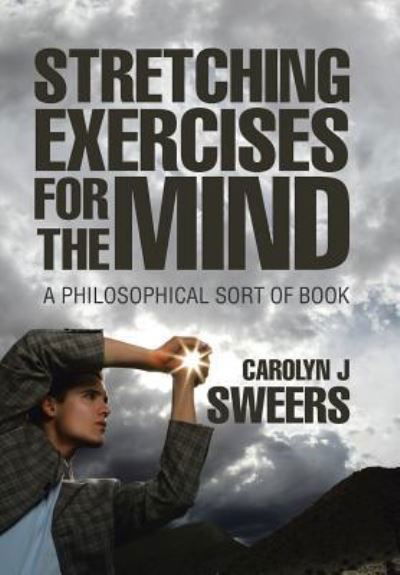 Cover for Carolyn J Sweers · Strecthing Exercises for the Mind (Hardcover Book) (2017)