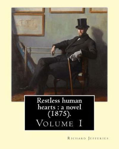 Cover for Richard Jefferies · Restless Human Hearts (Paperback Book) (2017)