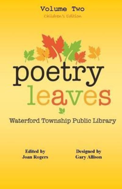 Poetry Leaves - Gary W Allison - Bøger - Createspace Independent Publishing Platf - 9781547242955 - 17. oktober 2017
