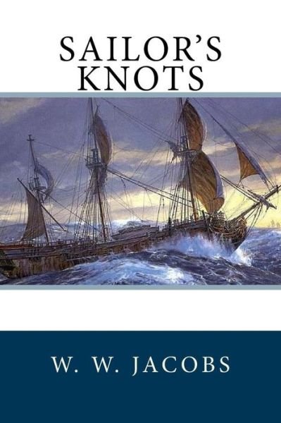Cover for W W Jacobs · Sailor's Knots (Paperback Bog) (2017)