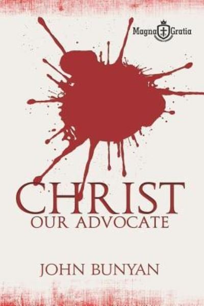 Cover for John Bunyan · Christ, Our Advocate (Pocketbok) (2017)