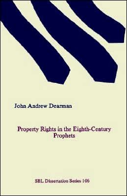 Cover for John Andrew Dearman · Property Rights in the Eighth-century Prophets (Pocketbok) (1988)