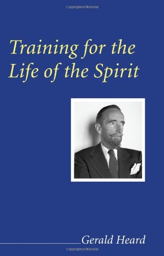 Cover for Gerald Heard · Training for the Life of the Spirit: (Gerald Heard Reprint) (Pocketbok) (2008)