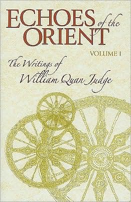 Cover for William Quan Judge · Echoes of the Orient: Volume 1 - The Writings of William Quan Judge (Hardcover Book) (2008)