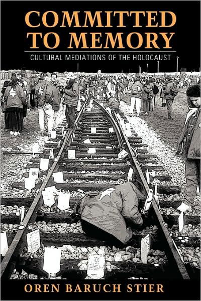 Cover for Oren Baruch Stier · Committed to Memory: Cultural Meditations of the Holocaust (Paperback Bog) (2009)