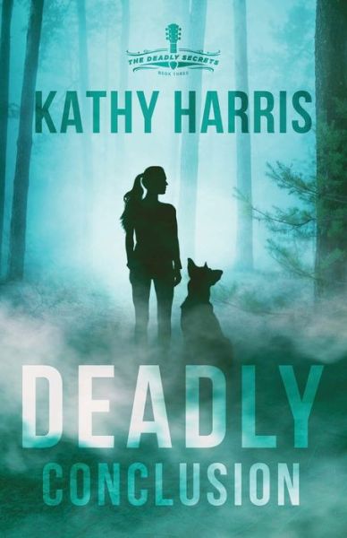 Cover for Kathy Harris · Deadly Conclusion (Pocketbok) (2022)