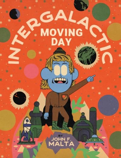 Cover for John F. Malta · Intergalactic Moving Day (Hardcover Book) (2022)