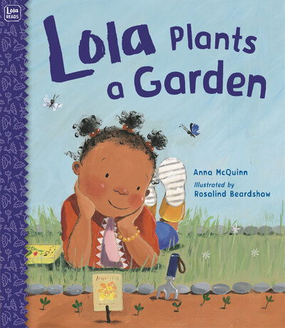 Lola Plants a Garden - Lola Reads - Anna McQuinn - Books - Charlesbridge - 9781580896955 - March 14, 2017