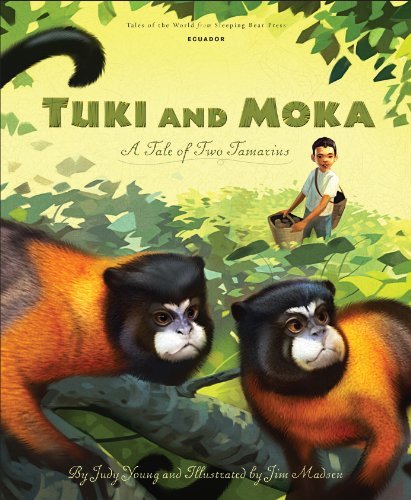 Cover for Judy Young · Tuki and Moka: a Tale of Two Tamarins (Tales of the World) (Hardcover Book) (2013)