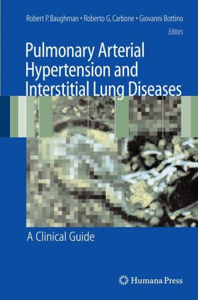 Cover for Robert P Baughman · Pulmonary Arterial Hypertension and Interstitial Lung Diseases: A Clinical Guide (Hardcover Book) [2009 edition] (2008)