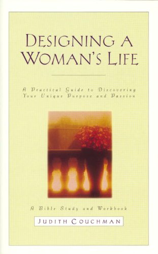 Designing a Woman's Life Study Guide: A Bible Study and Workbook - Judith Couchman - Books - Multnomah Press - 9781590527955 - June 1, 2006