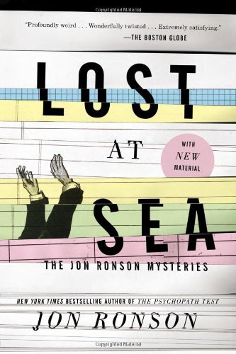 Cover for Jon Ronson · Lost at Sea: the Jon Ronson Mysteries (Taschenbuch) [Reprint edition] (2013)