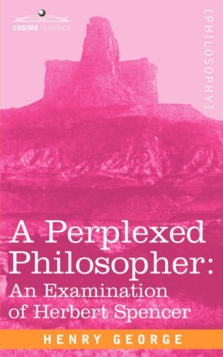 Cover for H George · A Perplexed Philosopher: an Examination of Herbert Spencer (Paperback Bog) (2006)