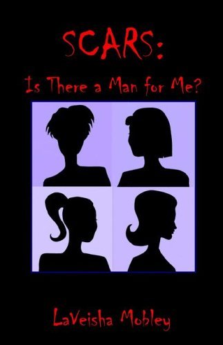 Cover for Laveisha Mobley · Scars: is There a Man for Me? (Paperback Book) (2005)