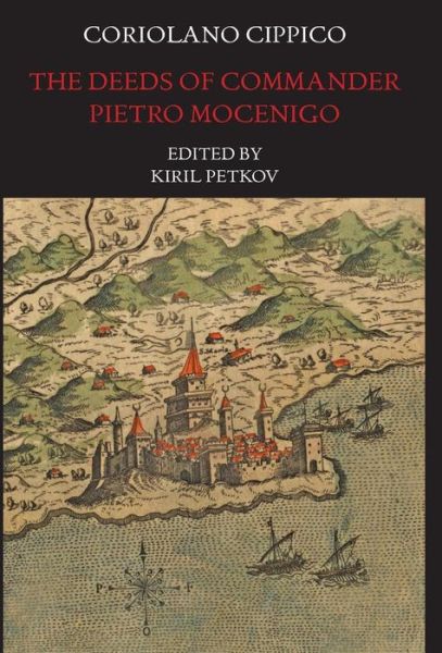 Cover for Coriolano Cippico · The Deeds of Commander Pietro Mocenigo in Three Books (Hardcover Book) (2014)