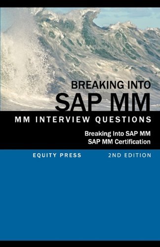 Cover for Stewart, Jim (Leeds Metropolitan University UK University of Dundee University of Dundee Leeds Metropolitan University, UK Leeds Metropolitan University, UK Leeds Metropolitan University, UK Leeds Metropolitan University, UK Leeds Metropolitan University, · Breaking Into SAP MM: SAP MM Interview Questions, Answers, and Explanations (SAP MM Certification Guide) (Taschenbuch) (2010)