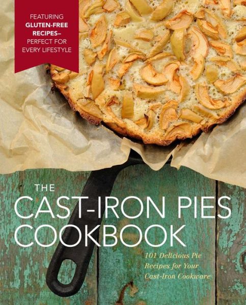 Cover for Dominique DeVito · Cast-Iron Pies: 101 Delicious Pie Recipes for Your Cast-Iron (Hardcover Book) (2017)