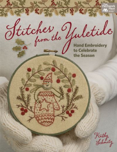 Cover for Kathy Schmitz · Stitches from the Yuletide: Hand Embroidery to Celebrate the Season (Paperback Book) (2018)