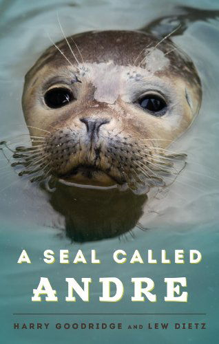 Cover for Harry Goodridge · A Seal Called Andre (Paperback Book) (2014)