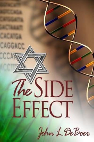 Cover for John L Deboer · The Side Effect (Paperback Book) (2016)