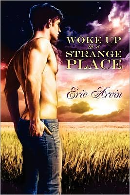 Cover for Eric Arvin · Woke Up in a Strange Place (Paperback Book) [New edition] (2011)