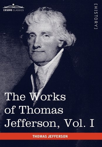 Cover for Thomas Jefferson · The Works of Thomas Jefferson, Vol. I (In 12 Volumes): Autobiography, Anas, Writings 1760-1770 (Cosimo Classics) (Inbunden Bok) (2010)