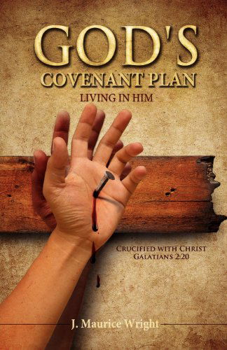 Cover for J. Maurice Wright · God's Covenant Plan (Paperback Book) (2012)