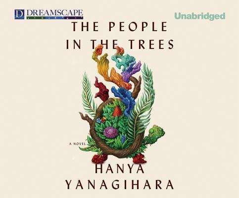 Cover for Hanya Yanagihara · The People in the Trees (Lydbok (CD)) [Unabridged edition] (2013)