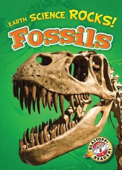 Fossils - Chris Bowman - Books - Blastoff! Readers - 9781626174955 - August 1, 2014