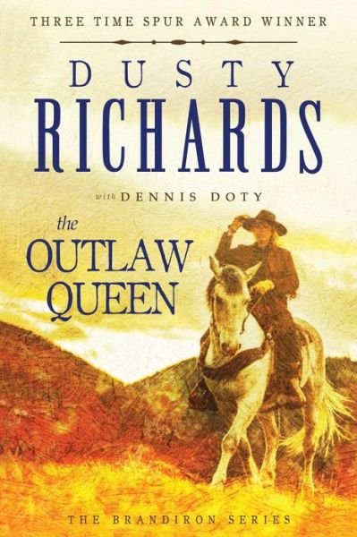 Outlaw Queen - Dusty Richards - Books - Hat Creek - 9781633736955 - September 26, 2023