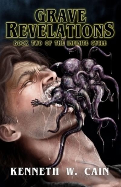 Cover for Kenneth W. Cain · Grave Revelations (Book) (2023)