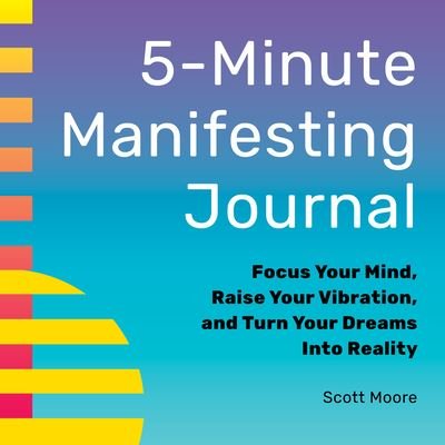 Cover for Scott Moore · 5-Minute Manifesting Journal (Bok) (2021)