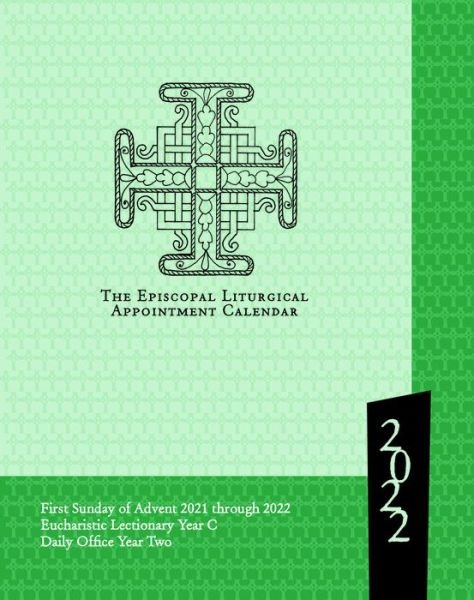 Cover for Church Publishing · 2022 The Episcopal Liturgical Appointment Calendar (Calendar) (2021)