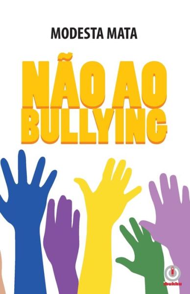 Cover for Modesta Mata · Nao Ao Bullying (Paperback Book) (2020)