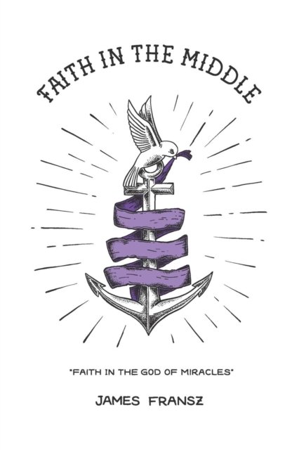 Cover for James Fransz · Faith in the Middle (Paperback Book) (2018)